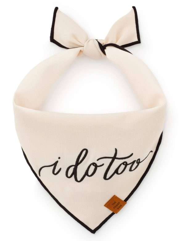 The Foggy Dog - I Do Too Embroidered Dog Bandana: S - up to 13”